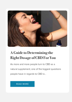 A Guide to Determining the Right Dosage of CBD For You